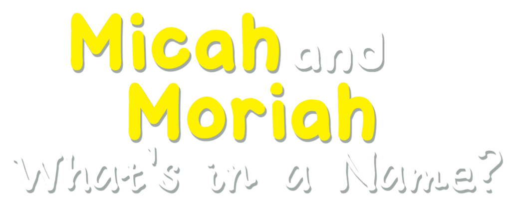 Micah and Moriah Header Text